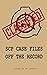 SCP Case Files: Off The Record