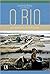 O Rio - Uma Viagem Pela Alma do Amazonas by Leonencio Nossa
