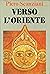 Verso l'Oriente