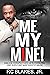 Me My Mine by RC Blakes Jr