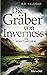 Die Gräber von Inverness: E...
