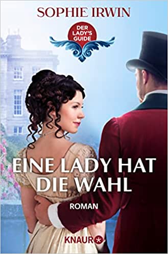 Eine Lady hat die Wahl (Der Lady's Guide, #2)