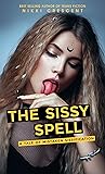 Book cover for THE SISSY SPELL: A Tale of Mistaken Sissification