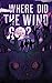 Where Did the Wind Go? (Gho...