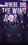 Where Did the Wind Go? (Ghoul Gang, #1)