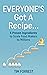 EVERYONE'S GOT A RECIPE... by Tim Forrest