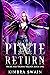 Pixie Return (Pricks and Thorns Trilogy, #1)
