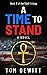 A Time to Stand by Tom DeWitt