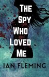 The Spy Who Loved...