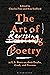 The Art of Revising Poetry: 21 U.S. Poets on their Drafts, Craft, and Process