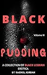BLACK PUDDING III...