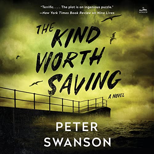 The Kind Worth Saving (Henry Kimball/Lily Kintner, #2)