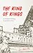 The King of Kings: An Abridged Retelling of Ponniyin Selvan