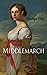 Middlemarch by George Eliot (Amazon Classics Annotated Original Edition)
