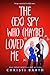 The [ex] Spy Who [maybe] Lo...