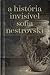 A história invisível