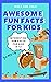 Awesome Fun Facts for Kids by Wolf Cub Chlo