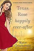 Texas Rose Happily Ever-After