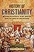 History of Christianity: An...