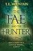 The Fae and the Hunter by T. E. Mountain