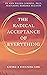 The Radical Acceptance of Everything: Living a Focusing Life