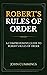 Robert's Rules of Order by John Cummings