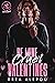 Be Mine, Cruel Valentines