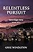 Relentless Pursuit by Greg Wendleton