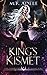 King's Kismet: The Chronicl...
