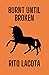 Burnt Until Broken (The Col...