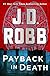 Payback in Death (In Death, #57) by J.D. Robb