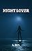 Night Lover by K. Ron