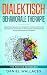 Dialektisch-Behaviorale Therapie (DBT) by Daniel Wallaces