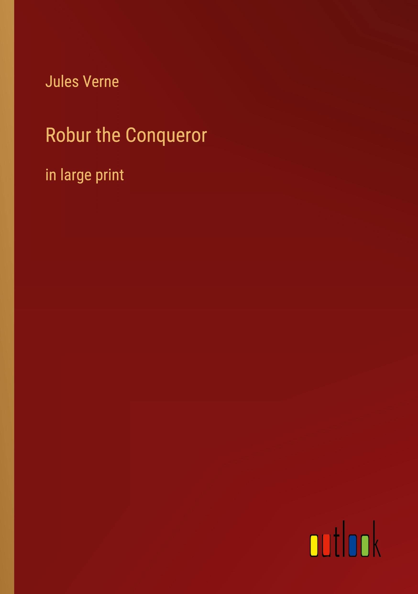 Robur the Conqueror: in large print