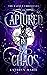 Captured by Chaos (The Kazola Chronicles, #1)