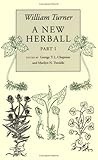 William Turner: A New Herball: Part I