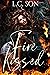 Fire Kissed: Fire Duet Book One