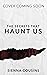 The Secrets That Haunt Us