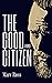 The Good Citizen by Marc  Ross