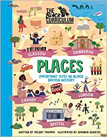The Black Curriculum Places: Important Sites in Black British History (Hardcover)