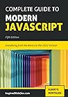 Complete Guide to Modern JavaScript: Learn everything from the basics of JavaScript to the new ES2022 features. Practice with more than 50 quizzes and dive into the basics of TypeScript.