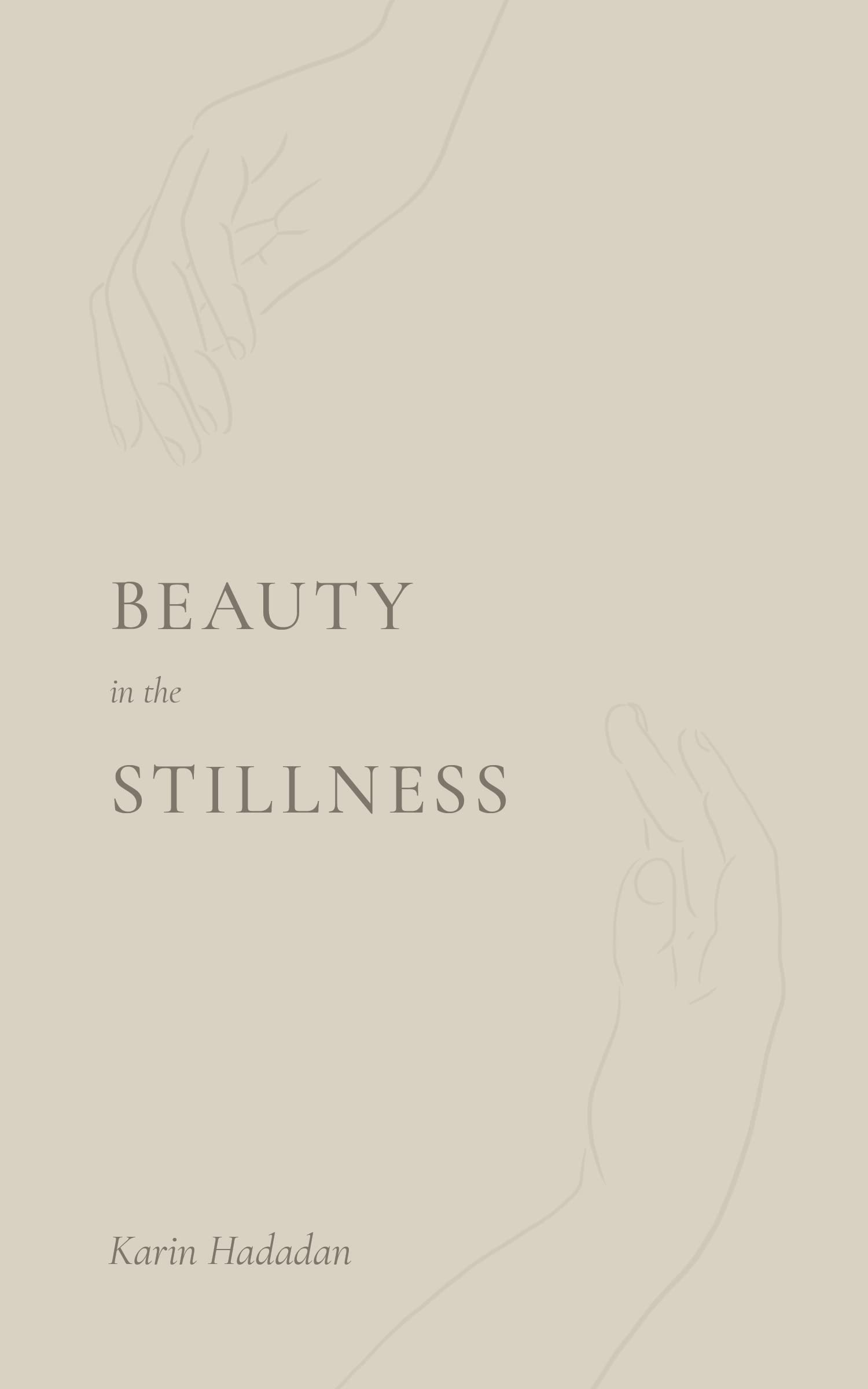 Beauty in the Stillness (Kindle Edition)