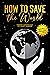How to Save the World: Poet...