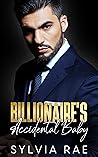 Billionaire's Accidental Baby Billionaire's Accidental Baby