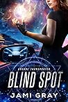 Blind Spot by Jami Gray
