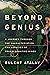 Beyond Genius: A Journey Through the Characteristics and Legacies of Transformative Minds