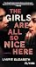 The Girls Are All So Nice Here: A Novel