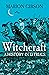 Witchcraft: A History in Th...