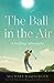 The Ball in the Air: A Golfing Adventure