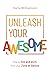 Unleash Your Awesome: How t...